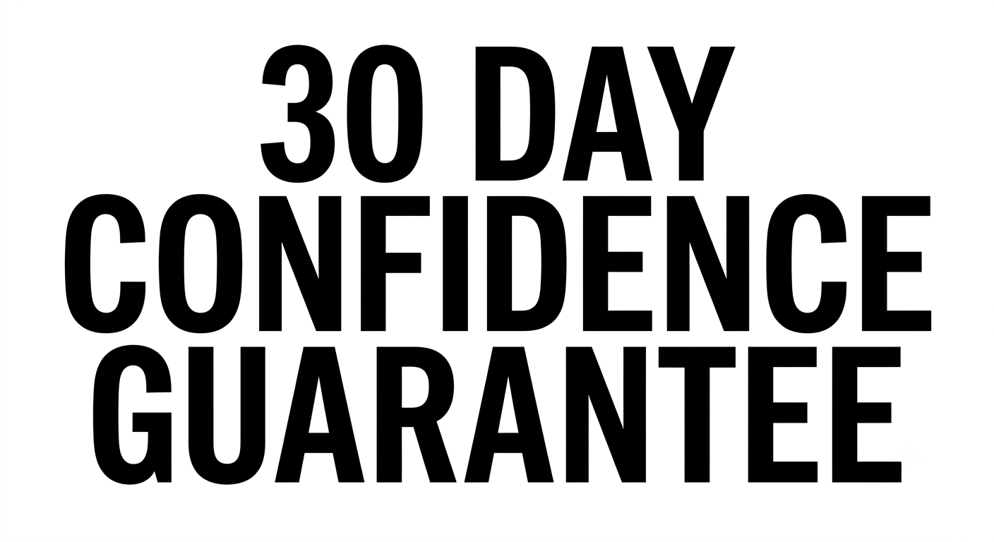 30-Day Confidence Guarantee